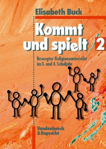 Elisabeth Buck - Kommt und spielt, Bd.2, Bewegter Religionsunterricht im 3. und 4. Schuljahr - Preis vom 06.10.2026 07:26:00 h