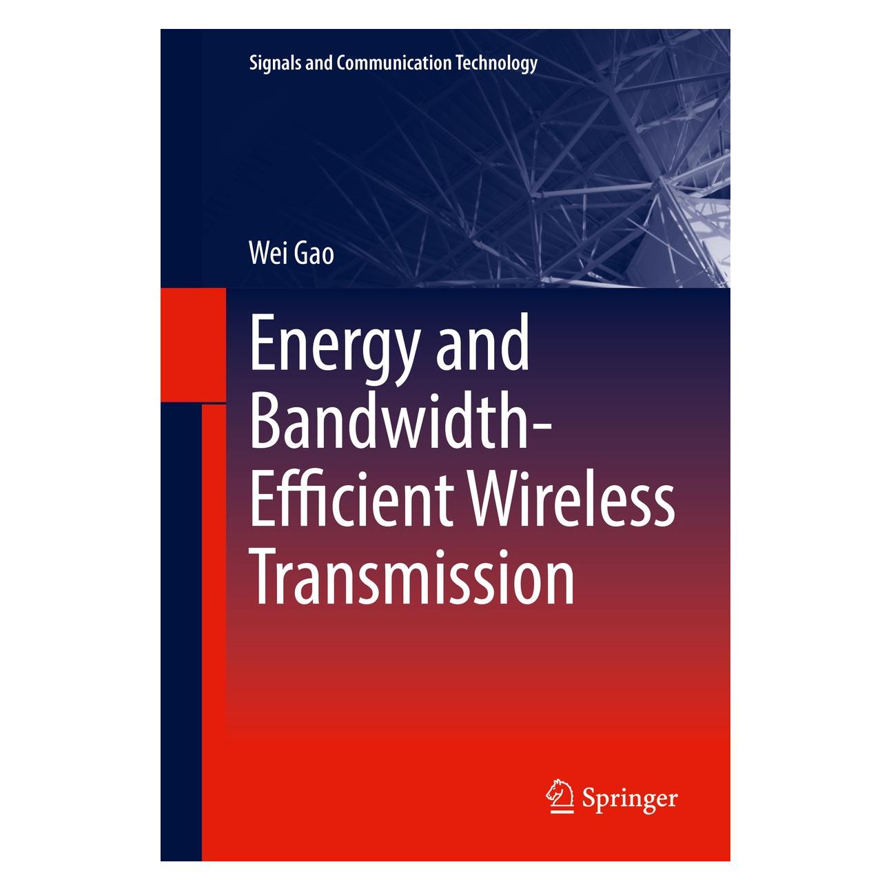 Springer Energy- and Spectrum-Efficient Wireless (Englisch, Hardcover, Wei Gao) (9783319442204)