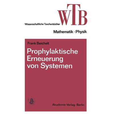 Prophylaktische Erneuerung von Systemen, Taschenbuch von Frank Beichelt, Vieweg & Teubner, 978-3-528-06813-4