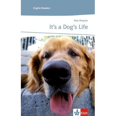 It’s a Dog’s Life, Taschenbuch von Alan Posener, Klett Sprachen GmbH, 978-3-12-571191-4