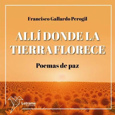 Allí donde la tierra florece - Francisco Gallardo Perogil, Audio, 9791370290566
