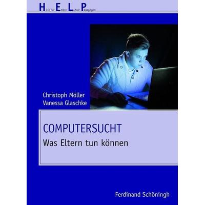 Computersucht, Taschenbuch von Vanessa Glaschke,Christoph Möller, Brill | Schöningh