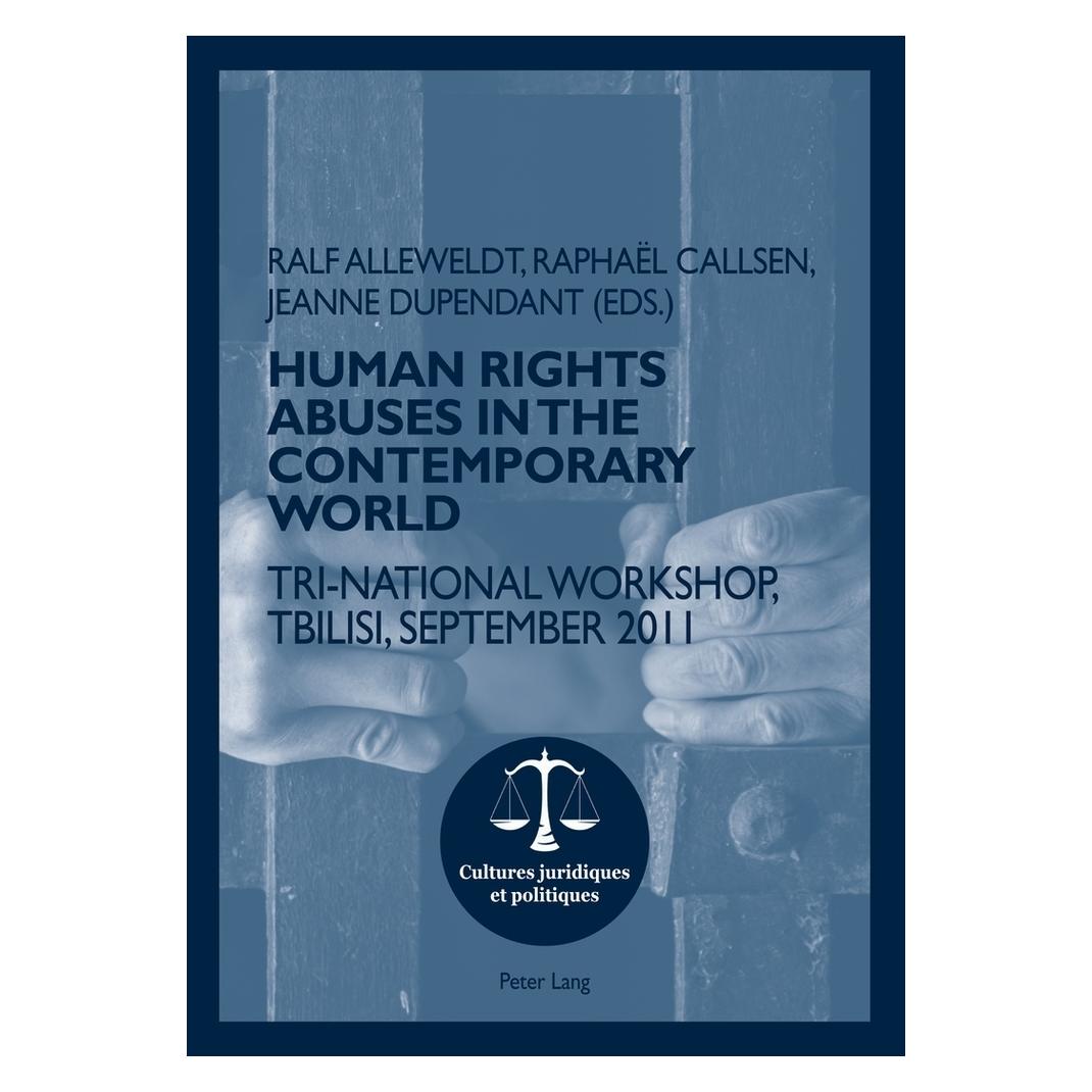 Peter Lang Human rights abuses in the contemporary world (Englisch, Softcover, Jeanne Dupendant, Ralf Alleweldt, Raphael Callsen) (56026681)