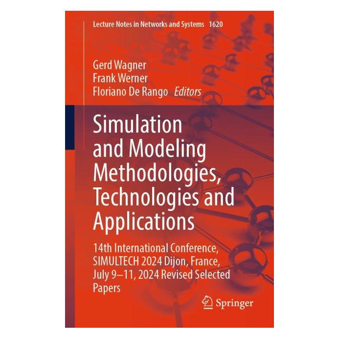 Springer Simulation and Modeling Methodologies, Technologies and Applications (Englisch, Floriano De Rango, Frank Werner, Gerd Wagner) (60797212)