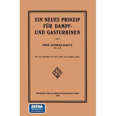 Ein Neues Prinzip für Dampf- und Gasturbinen, Taschenbuch von Konrad Baetz, Springer Berlin, 978-3-662-33629-8