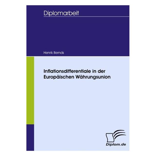 Diplomica Inflationsdifferentiale in der Europäischen Währungsunion (Deutsch, Softcover, Henrik Bernds) (55198466)