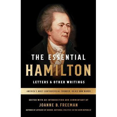 The Essential Hamilton: Letters & Other Writings: A Library of America Special Publication, Taschenbuch von Alexander Hamilton, Library Of America,