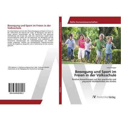 Bewegung und Sport im Freien in der Volksschule, Taschenbuch von Luisa Parigger, AV Akademikerverlag, 978-3-639-62705-3