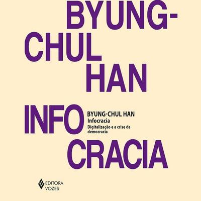 Infocracia (resumo) - Byung-Chul Han, Audio, 9788532666109