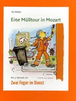 Vio Mütter - Zwei Feger im Dienst: Eine Mülltour in Mozart - Preis vom 14.10.2026 23:07:16 h
