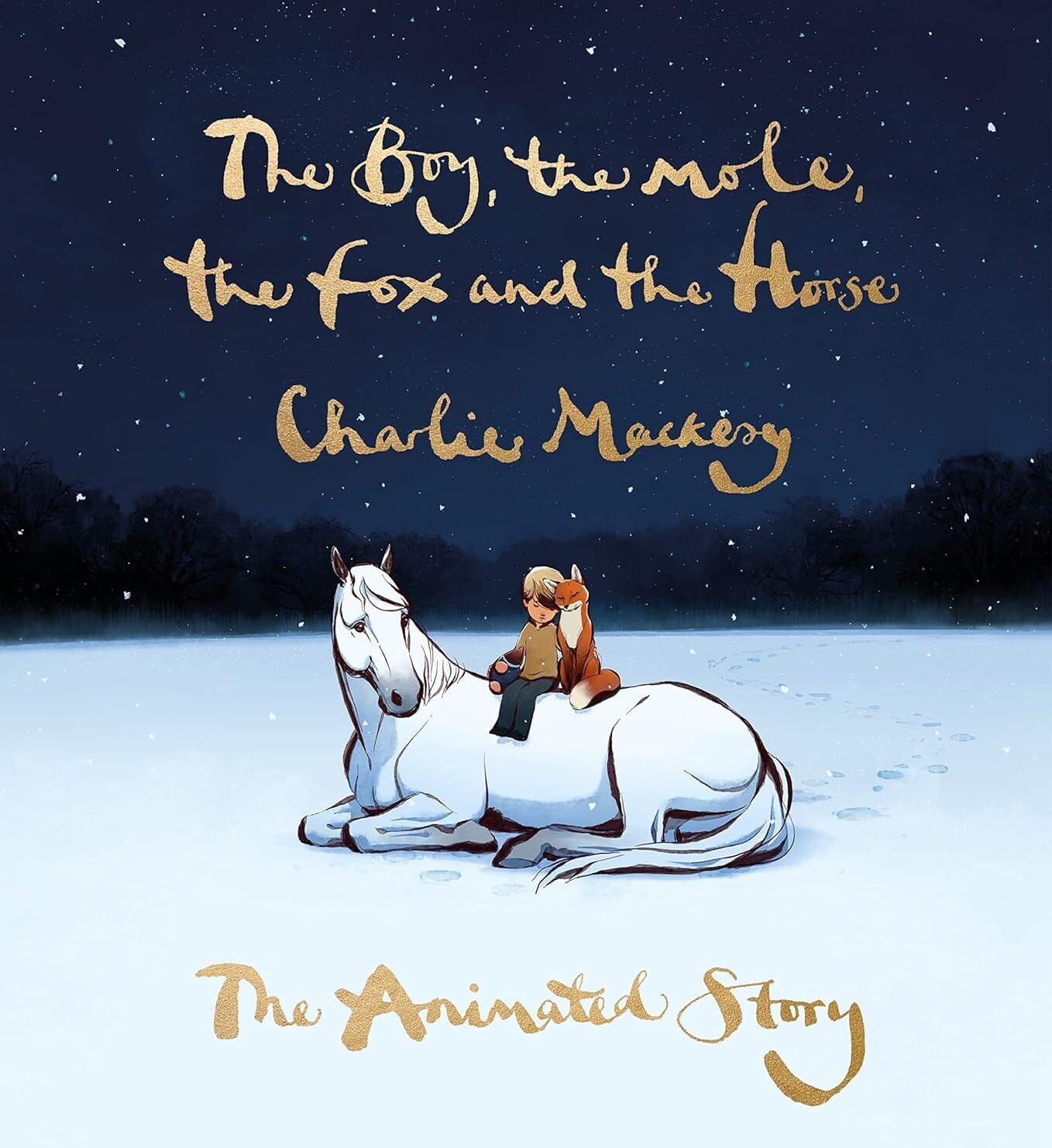 The Boy, The Mole, The Fox And The Horse: The Animated Story By Charlie Mackesy - Ages 6+ - Hardback Ebury Publishing