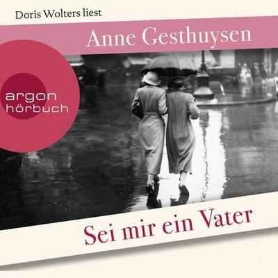 Sei mir ein Vater - Anne Gesthuysen, Audio, 9783732414406