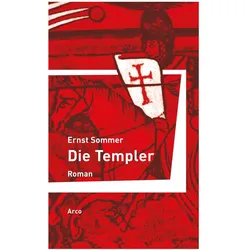 Die Templer, Belletristik von Ernst Sommer
