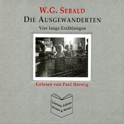 Die Ausgewanderten - W. G. Sebald - W.G. Sebald, Audio, 9783867900034