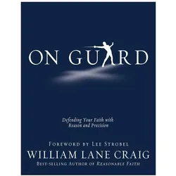 On Guard: Defending Your Faith with Reason and Precision, Sachbücher von William Lane Craig