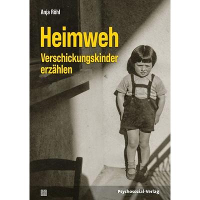 Heimweh – Verschickungskinder erzählen, Gebundene Ausgabe von Anja Röhl, Psychosozial, 978-3-8379-3117-4
