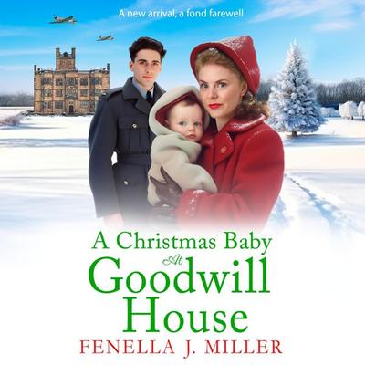 A Christmas Baby at Goodwill House - Fenella J. Miller, Audio, 9781801628815