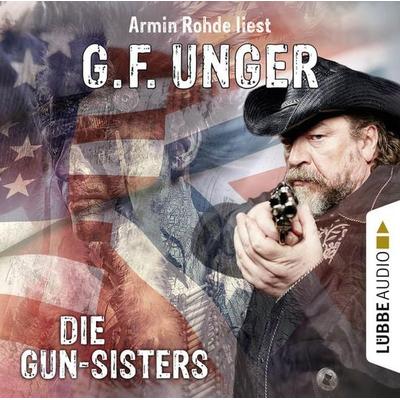 Die Gun-Sisters - G. F. Unger, Audio, 9783838784373
