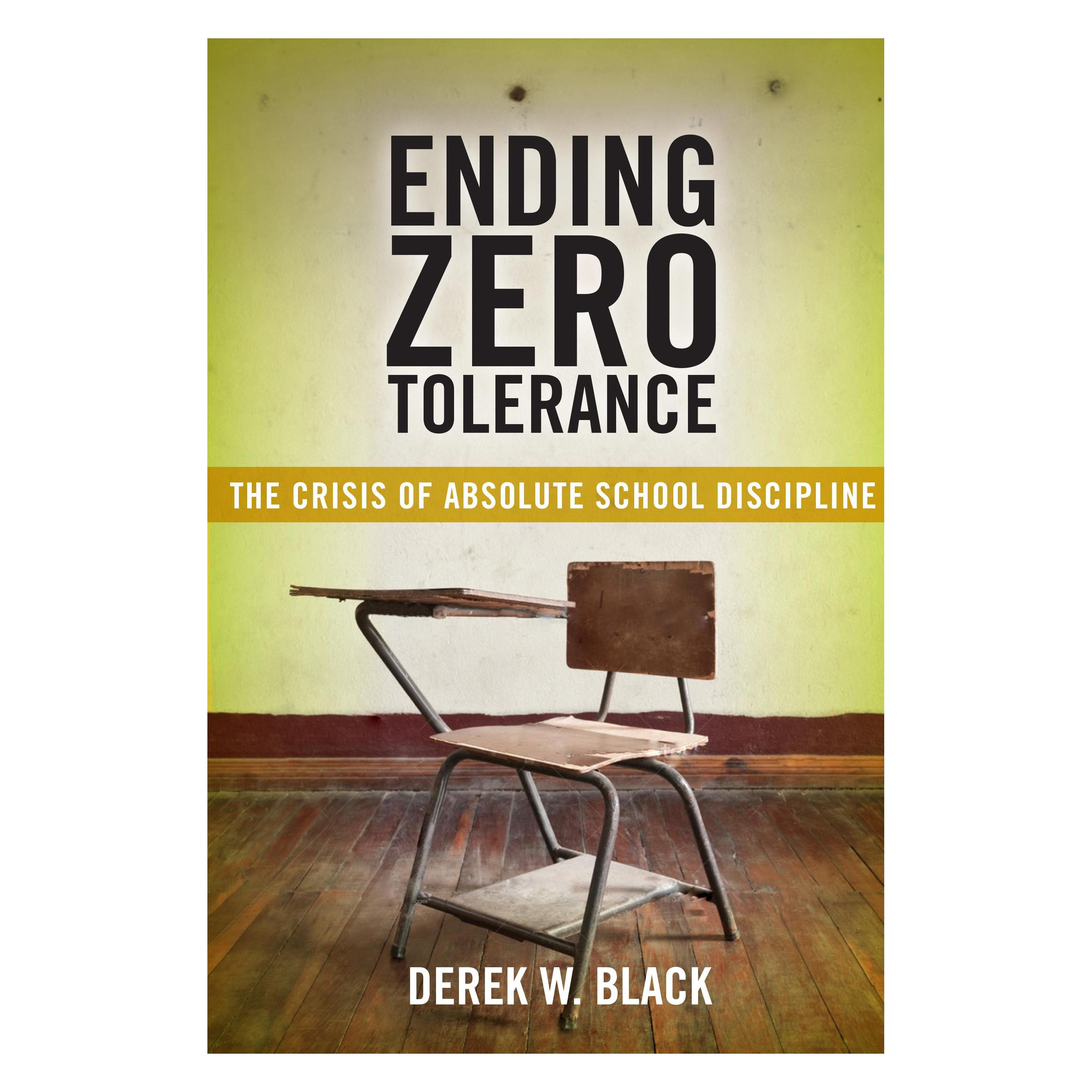 New York Univ Pr Ending Zero Tolerance: The Crisis of Absolute School Discipline (Englisch, Derek W. Black) (39419134)