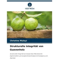 Mutayi:Strukturelle Integrität von Guav, Fachbücher von Christine Mutayi