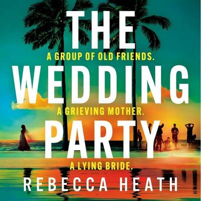 The Wedding Party - Rebecca Heath, Audio, 9781035913169