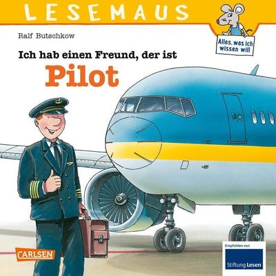 LESEMAUS 73: Ich hab einen Freund, der ist Pilot, Taschenbuch von Ralf Butschkow, Carlsen, 978-3-551-08873-4