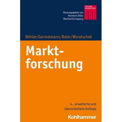 Marktforschung, Taschenbuch von Heymo Böhler,Claas Christian Germelmann,Daniel Baier,Herbert Woratschek, Kohlhammer, 978-3-17-032248-6