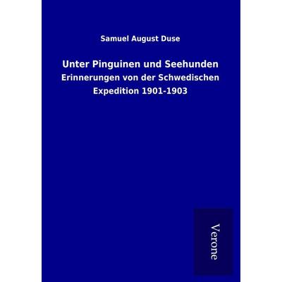 Unter Pinguinen und Seehunden, Taschenbuch von Samuel August Duse, BoD - Books on Demand