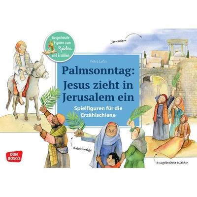 Palmsonntag: Jesus zieht in Jerusalem ein. Erzählschienen-Figurenset, Geheftet von , Don Bosco