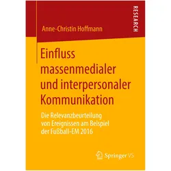 Einfluss massenmedialer und interpersonaler Kommunikation, Fachbücher von Anne-Christin Hoffmann