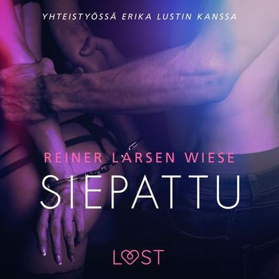 Siepattu - eroottinen novelli - Reiner Larsen Wiese, Audio, 9788726111415