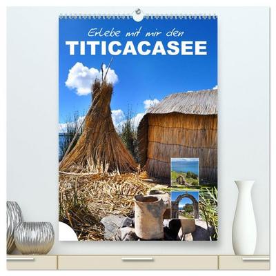 Erlebe mit mir den Titicacasee (hochwertiger Premium Wandkalender 2026 DIN A2 hoch), Kunstdruck in Hochglanz