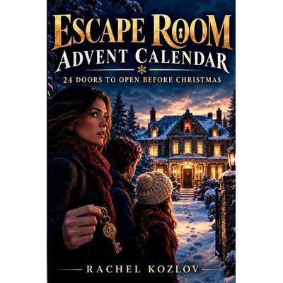 Escape Room Advent Calendar, Taschenbuch von Rachel Kozlov, Lisa Nicole Publishing