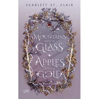 Mountains Made of Glass / Apples Dipped in Gold, Taschenbuch von Scarlett St. Clair, Lyx