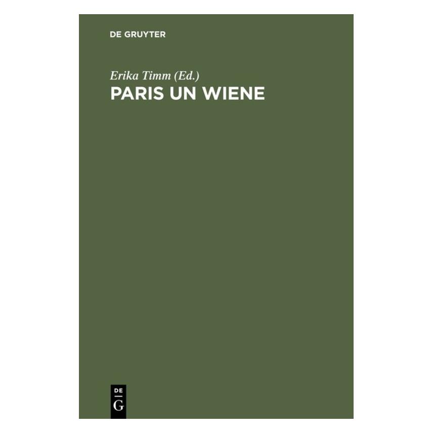 De Gruyter Paris un Wiene (Deutsch, Hardcover, Erika, Timm) (67827827)