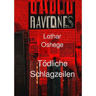 Kommissar Feldmann aus Lünen / Tödliche Schlagzeilen, Taschenbuch von Lothar Oshege, Epubli, 978-3-8190-6278-0