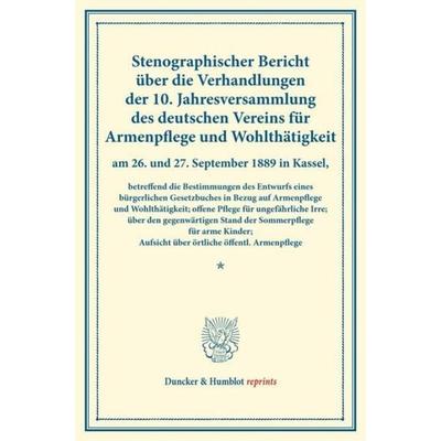 Stenographischer Bericht über die Verhandlungen der 10. Jahresversammlung des deutschen Vereins für Armenpflege und Wohlthätigkeit am 26. und 27.
