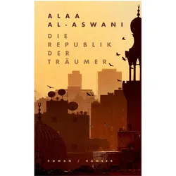 Die Republik der Träumer, Belletristik von Alaa al-Aswani
