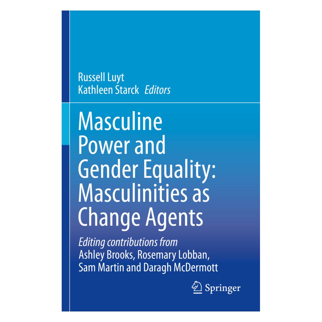 Springer Masculine Power and Gender Equality: Masculinities as Change Agents (Englisch, Softcover, Kathleen Starck, Russell Luyt) (56181520)