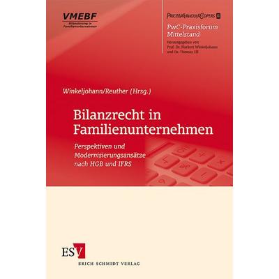 Bilanzrecht in Familienunternehmen, Gebundene Ausgabe von Norbert Winkeljohann,Frank Reuther, Erich Schmidt Verlag, 978-3-503-11426-9