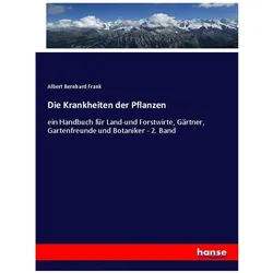 Die Krankheiten der Pflanzen, Fachbücher von Albert Bernhard Frank