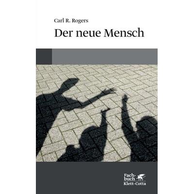 Der neue Mensch (Konzepte der Humanwissenschaften), Taschenbuch von Carl R. Rogers, Klett Cotta, 978-3-608-96197-3