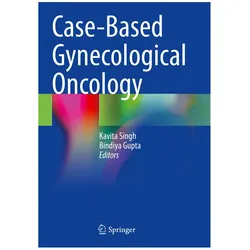 Case-Based Gynecological Oncology, Fachbücher von Kavita Singh, Bindiya Gupta