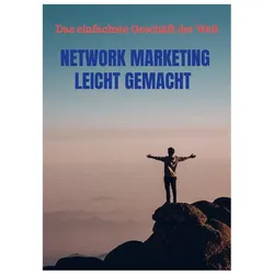 Network Marketing leicht gemacht, Ratgeber von Julian Peters