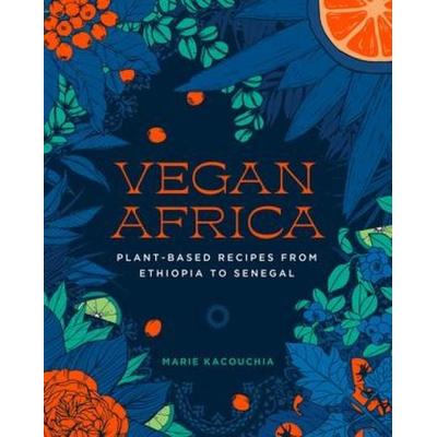 Vegan Africa, Gebundene Ausgabe von Marie Kacouchia, Workman, 978-1-61519-900-6