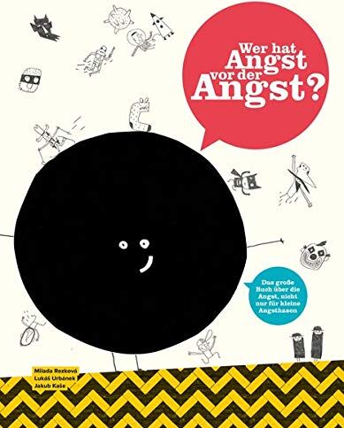 Milada Rezková - Wer hat Angst vor der Angst?: Das große Buch über die Angst, nicht nur für kleine Angsthasen - Preis vom 01.10.2026 17:08:56 h
