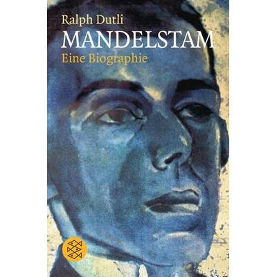 Mandelstam, Taschenbuch von Ralph Dutli, Fischer Taschenbuch Verlag, 978-3-596-16724-1