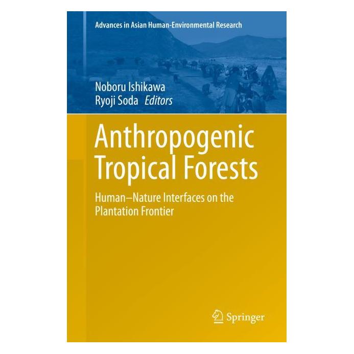 Springer Anthropogenic Tropical Forests (Englisch, Hardcover, Noboru Ishikawa, Ryoji Soda) (61644839)