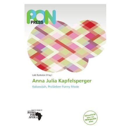 Pon Press Anna Julia Kapfelsperger (Deutsch, Softcover, Loki Radoslav) (7521469)