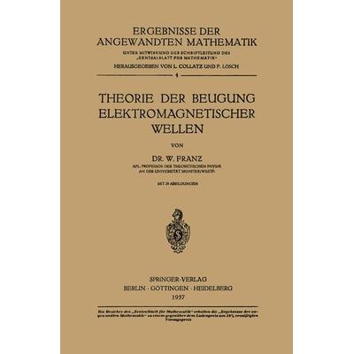 Theorie der Beugung Elektromagnetischer Wellen, Taschenbuch von Walter Franz, Springer Berlin, 978-3-540-02132-2